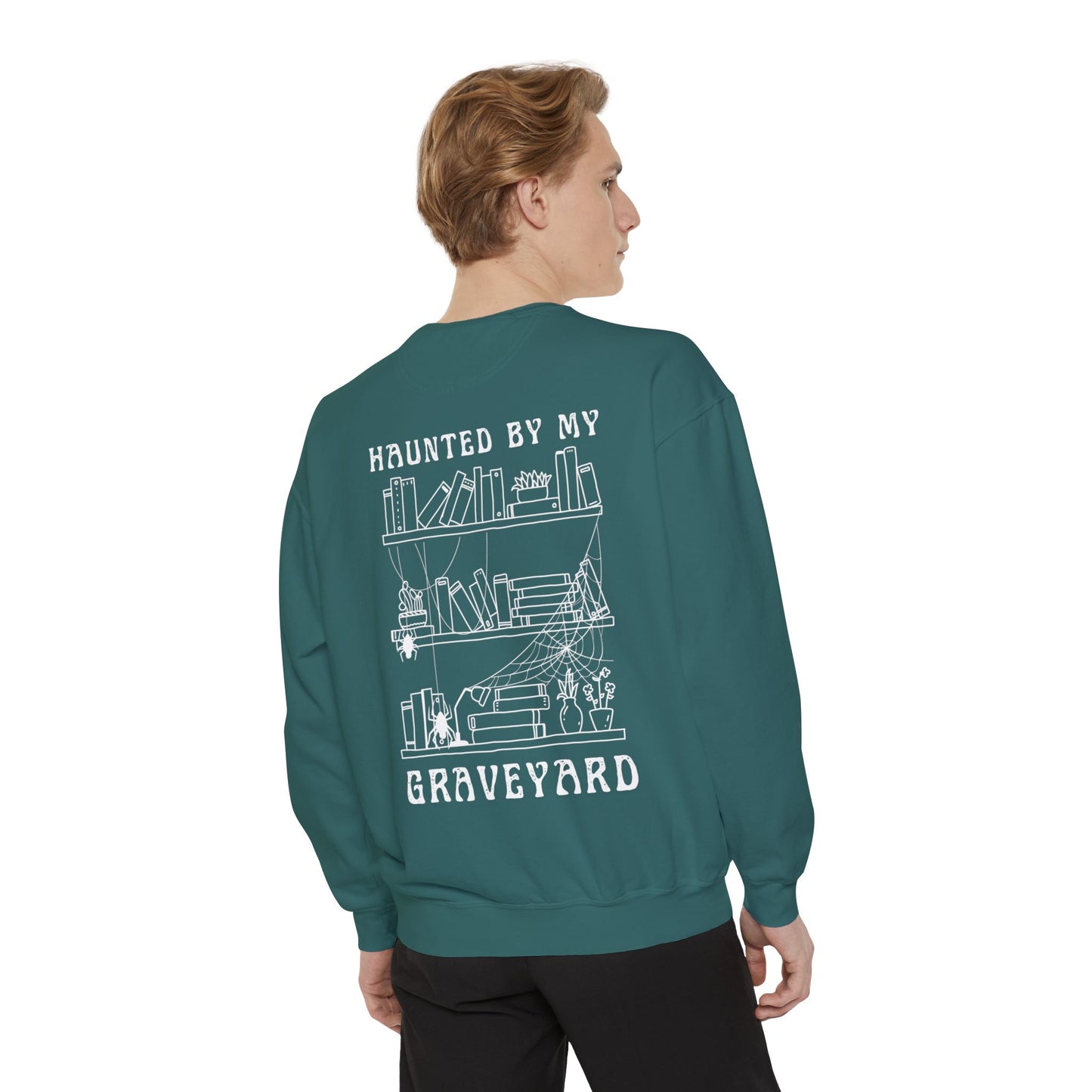 Haunted by My Graveyard Sweatshirt – Unisex, Garment-Dyed Comfort Colors