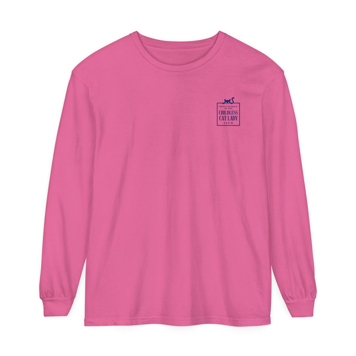 Proud Member of the Childless Cat Lady Society Long Sleeve T-Shirt – Comfort Colors Garment-Dyed