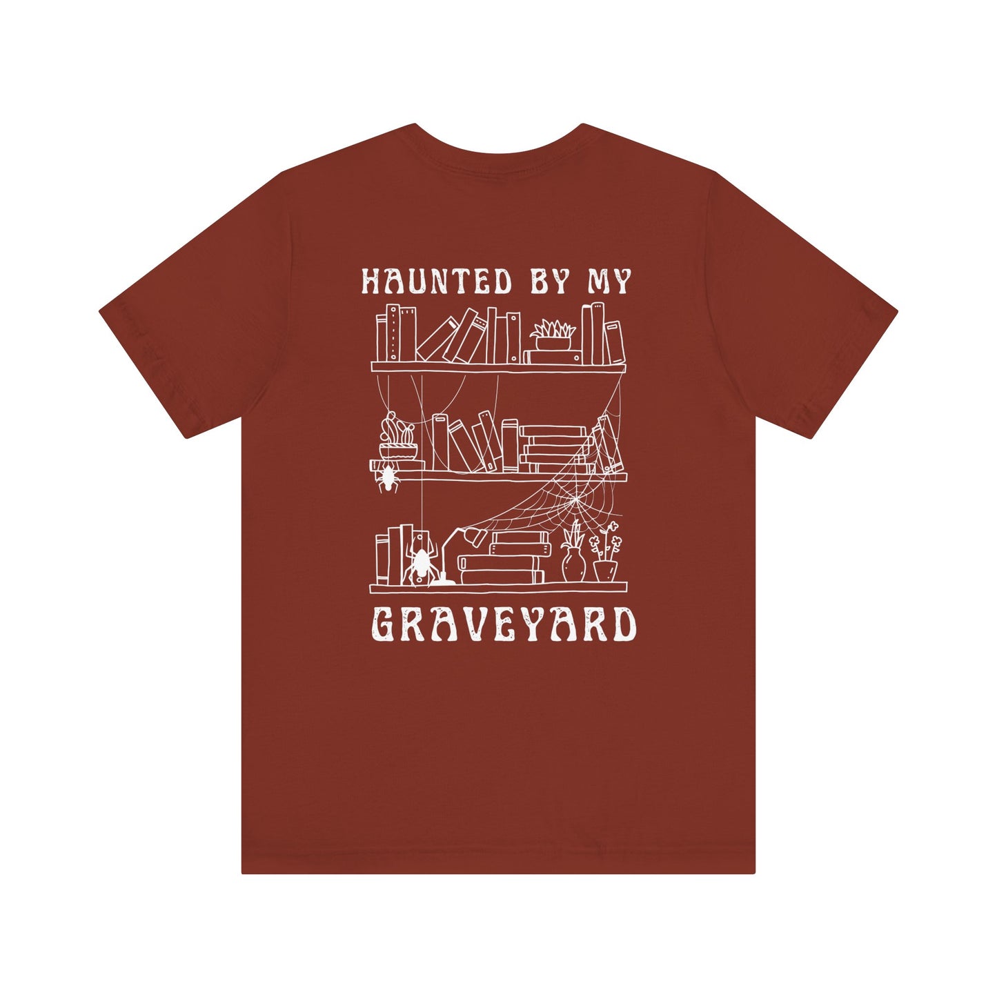 Haunted by My Graveyard T-shirt – Unisex, Comfort Fit
