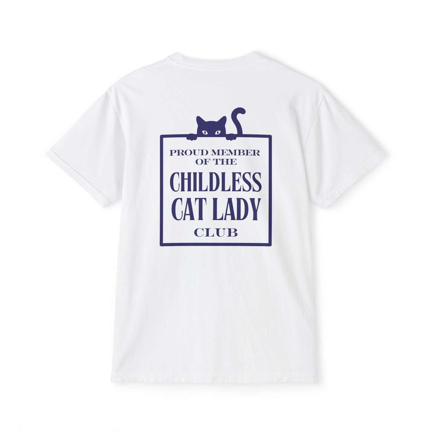 Proud Member of the Childless Cat Lady Society T-Shirt – Comfort Colors Pocket Tee