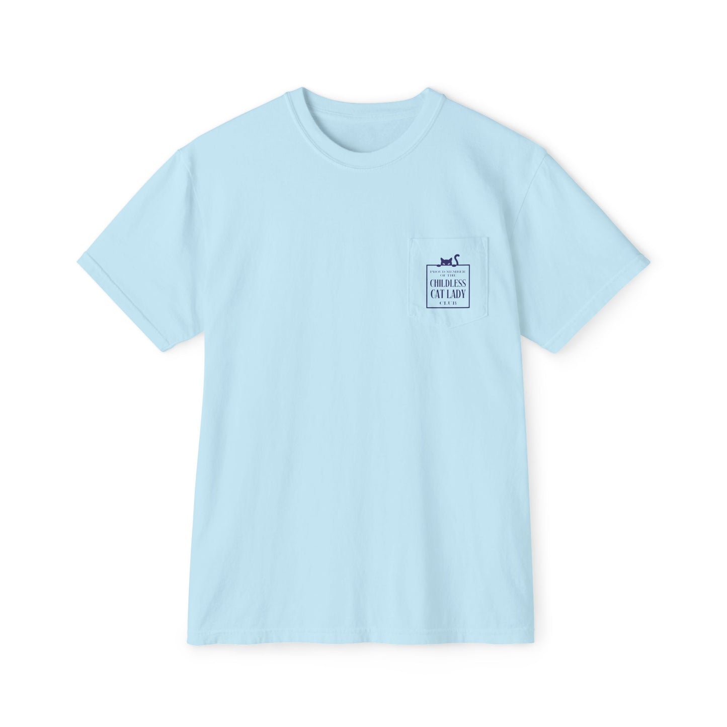 Proud Member of the Childless Cat Lady Society T-Shirt – Comfort Colors Pocket Tee