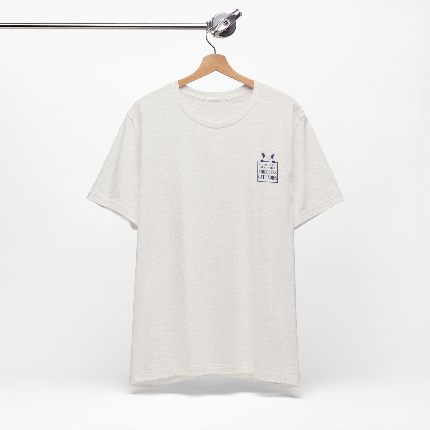 'Proud to Support Childless Cat Ladies.' Unisex Jersey Short Sleeve Tee