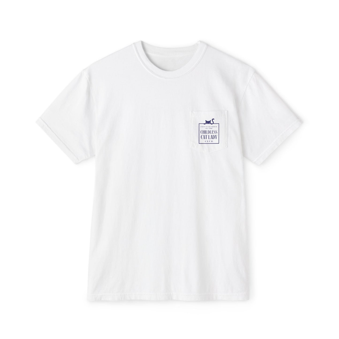 Proud Member of the Childless Cat Lady Society T-Shirt – Comfort Colors Pocket Tee