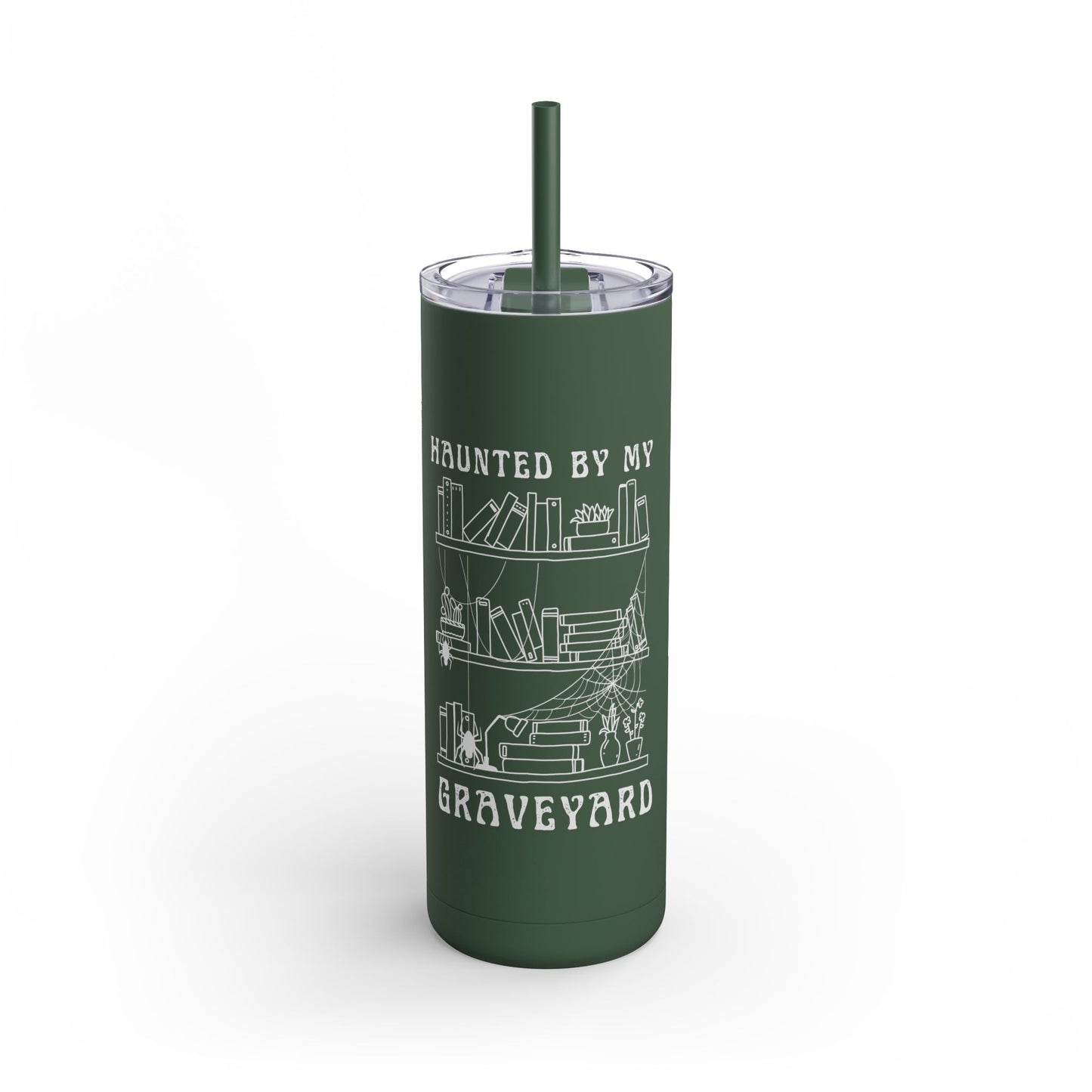 Haunted by My Graveyard Tumbler – 20oz Maars Maker Tumbler