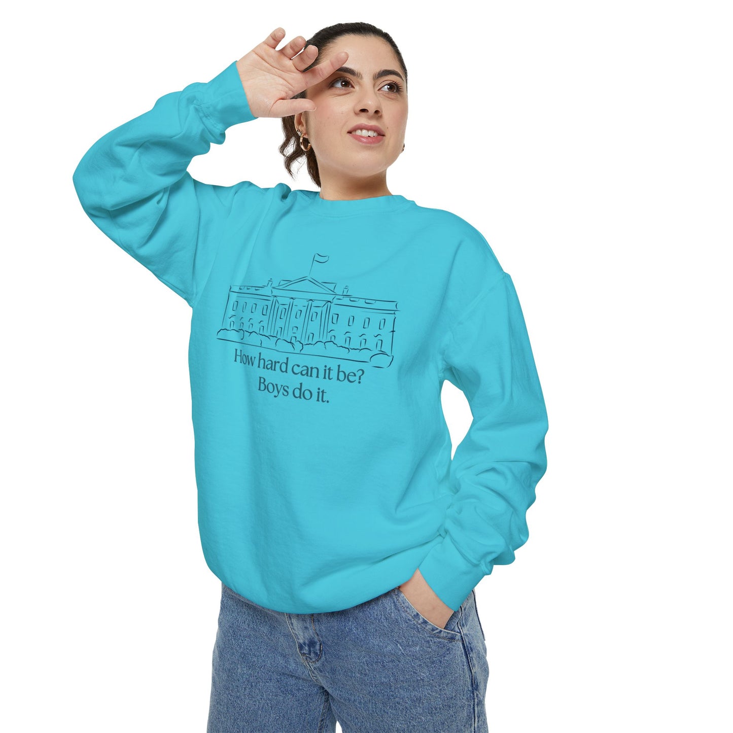 "How Hard Can It Be? Boys Do It" Comfort Colors Unisex Garment-Dyed Sweatshirt