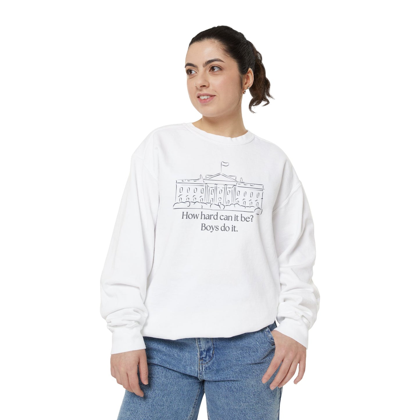 "How Hard Can It Be? Boys Do It" Comfort Colors Unisex Garment-Dyed Sweatshirt