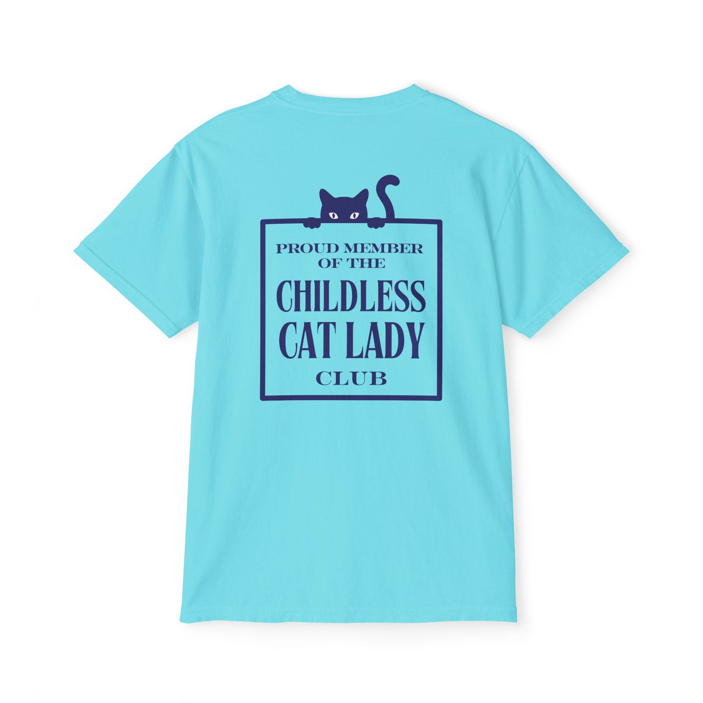 Proud Member of the Childless Cat Lady Society T-Shirt – Comfort Colors Pocket Tee