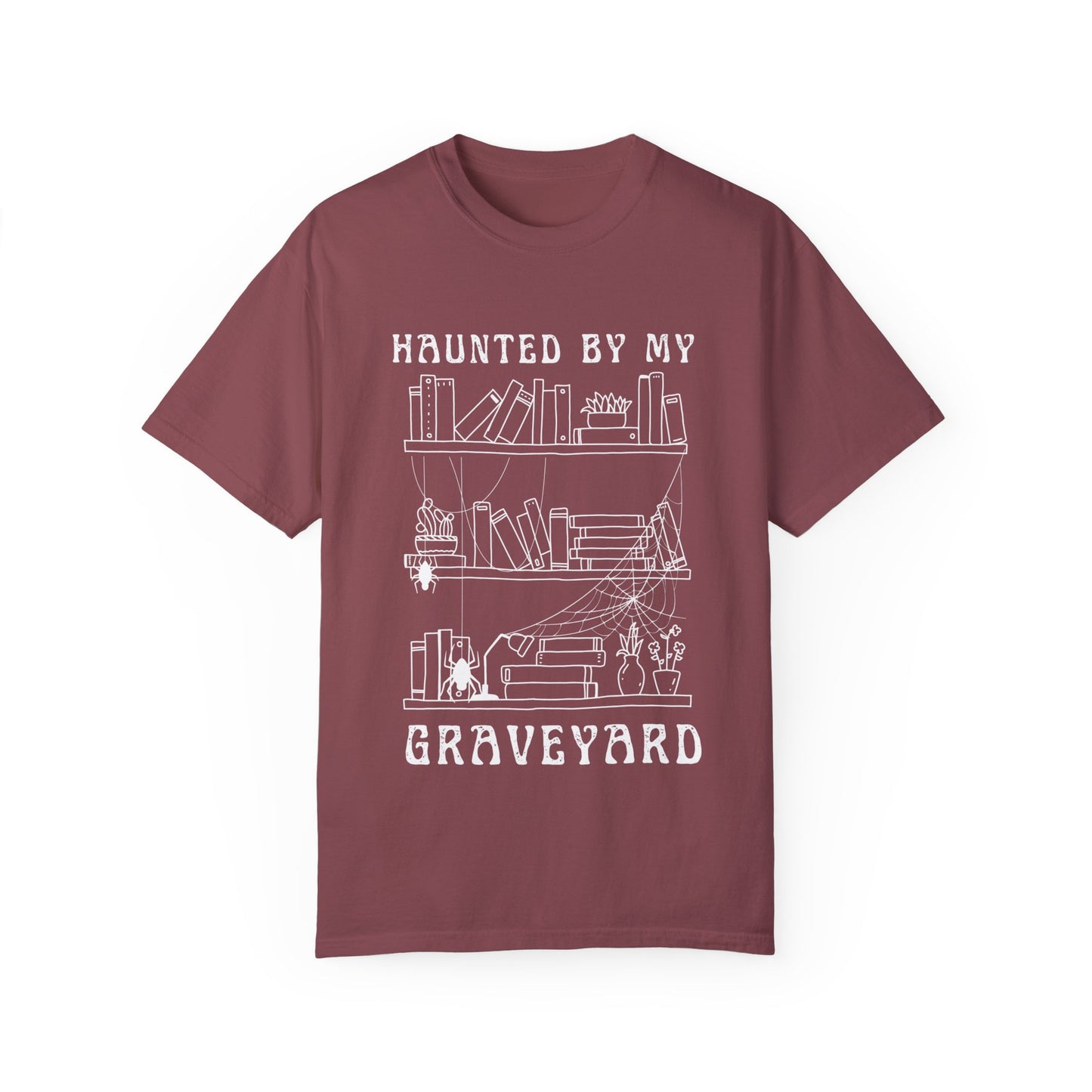 Haunted by My Graveyard of Unread Books T-Shirt – Comfort Colors 1717