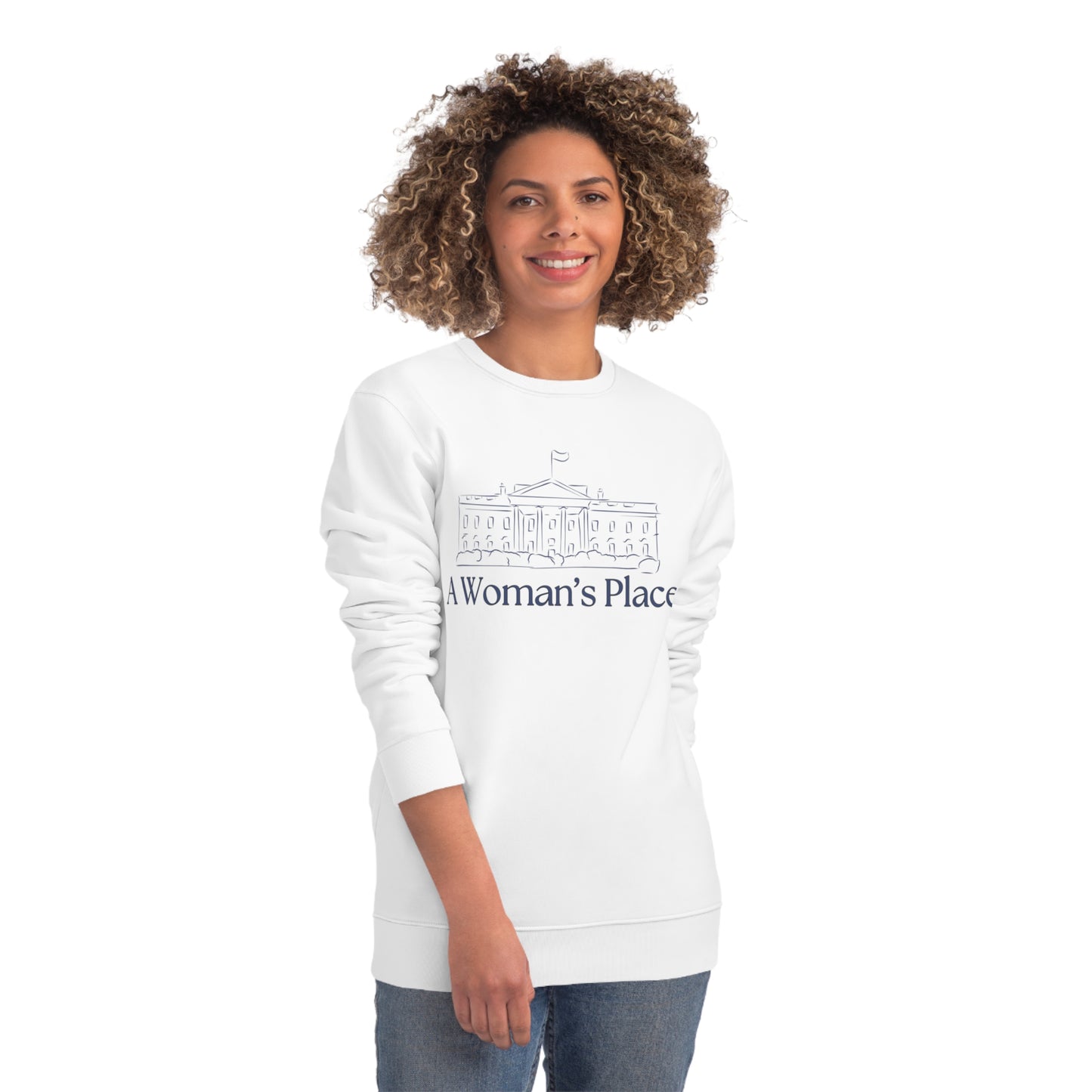 "A Woman's Place" Sweatshirt – Unisex Changer Sweatshirt