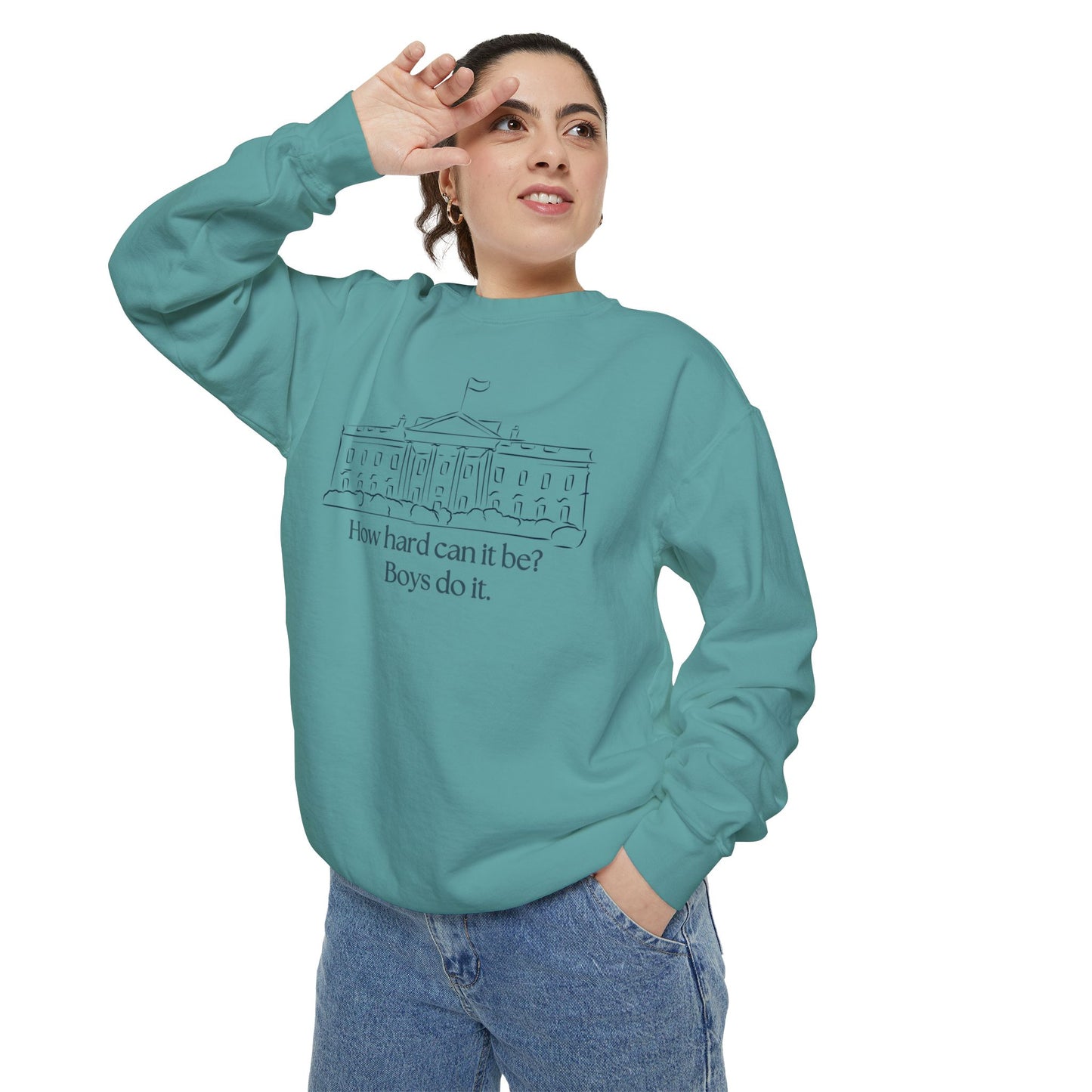 "How Hard Can It Be? Boys Do It" Comfort Colors Unisex Garment-Dyed Sweatshirt