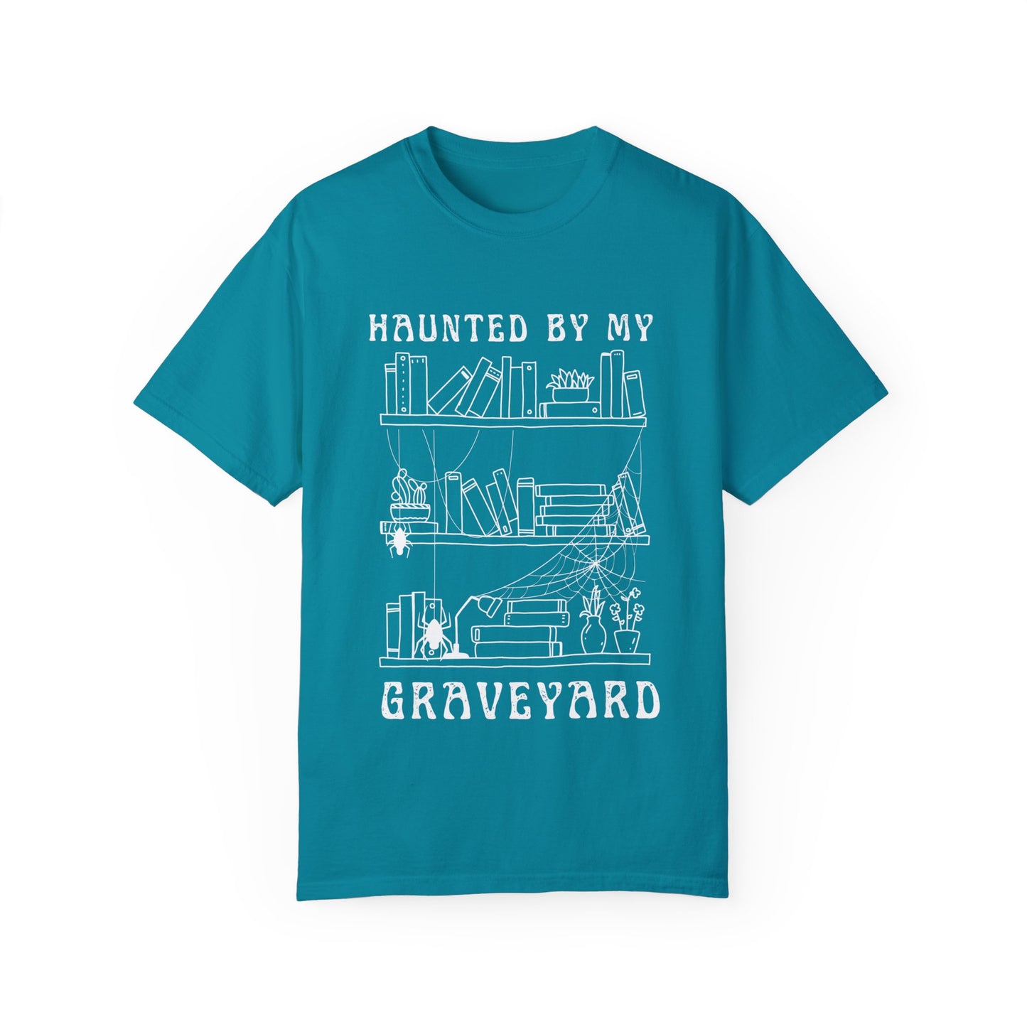 Haunted by My Graveyard of Unread Books T-Shirt – Comfort Colors 1717