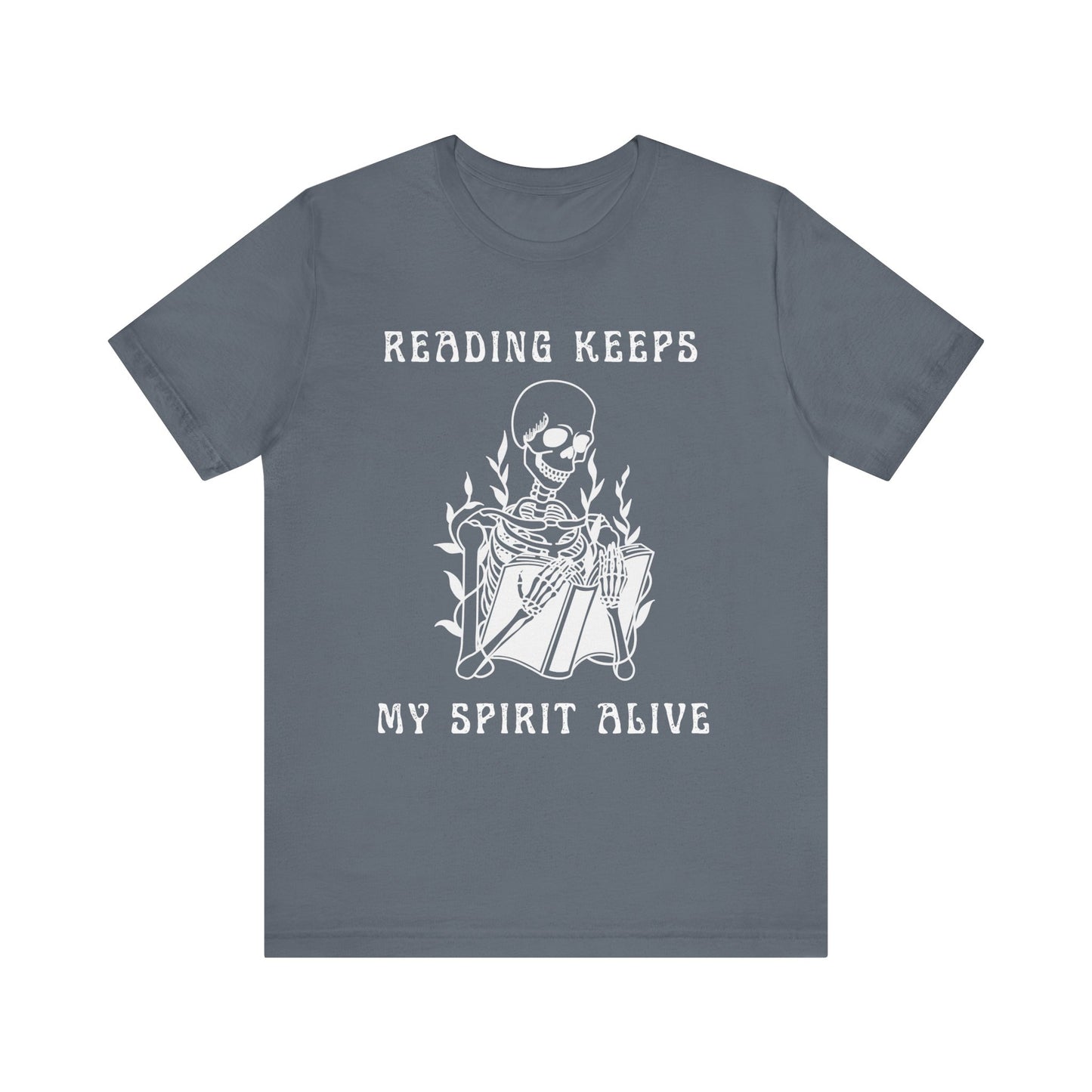 Reading Keeps My Spirit Alive T-shirt – Unisex, Classic Fit