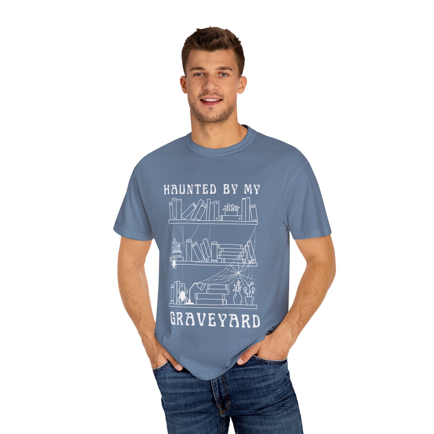 Haunted by My Graveyard of Unread Books T-Shirt – Comfort Colors 1717