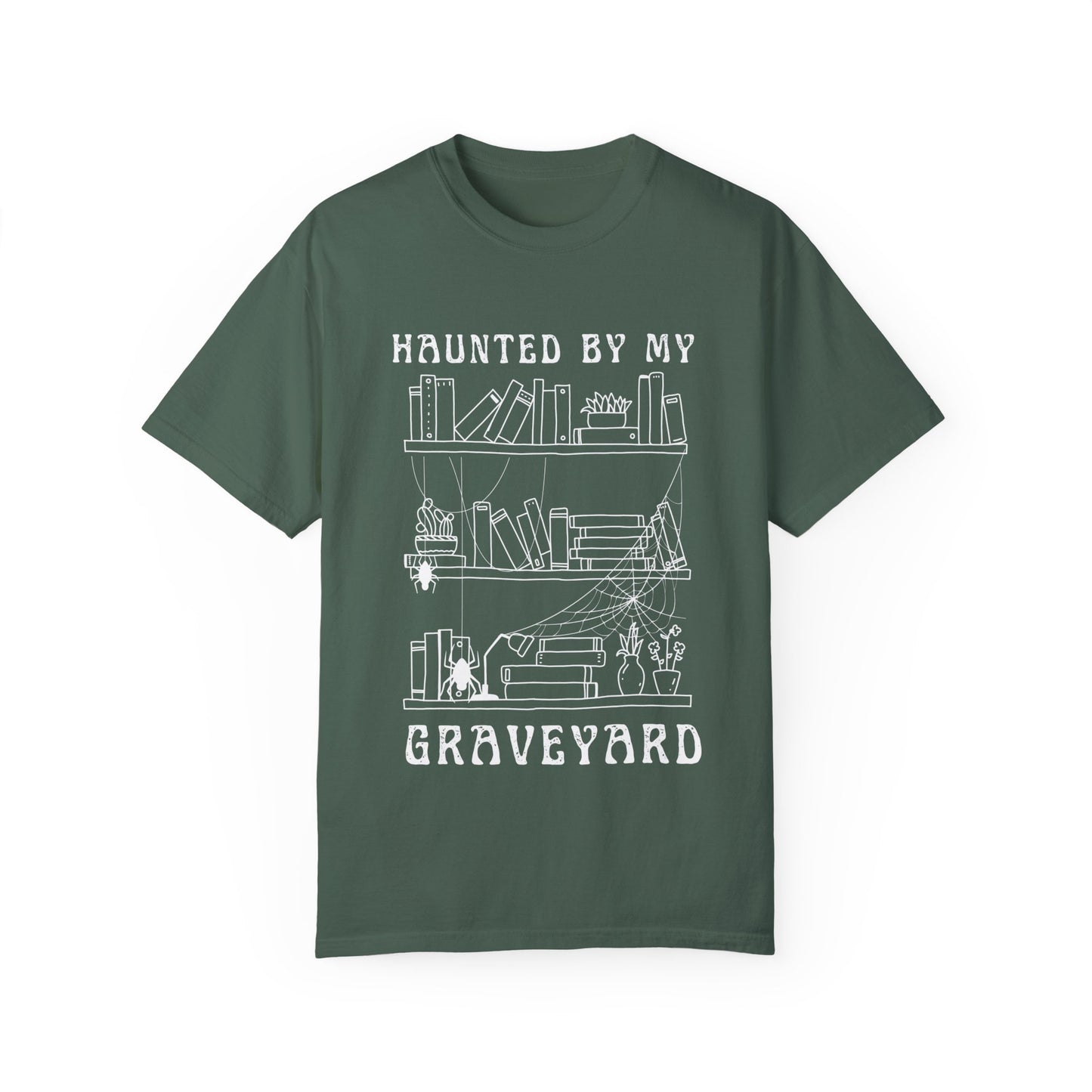 Haunted by My Graveyard of Unread Books T-Shirt – Comfort Colors 1717