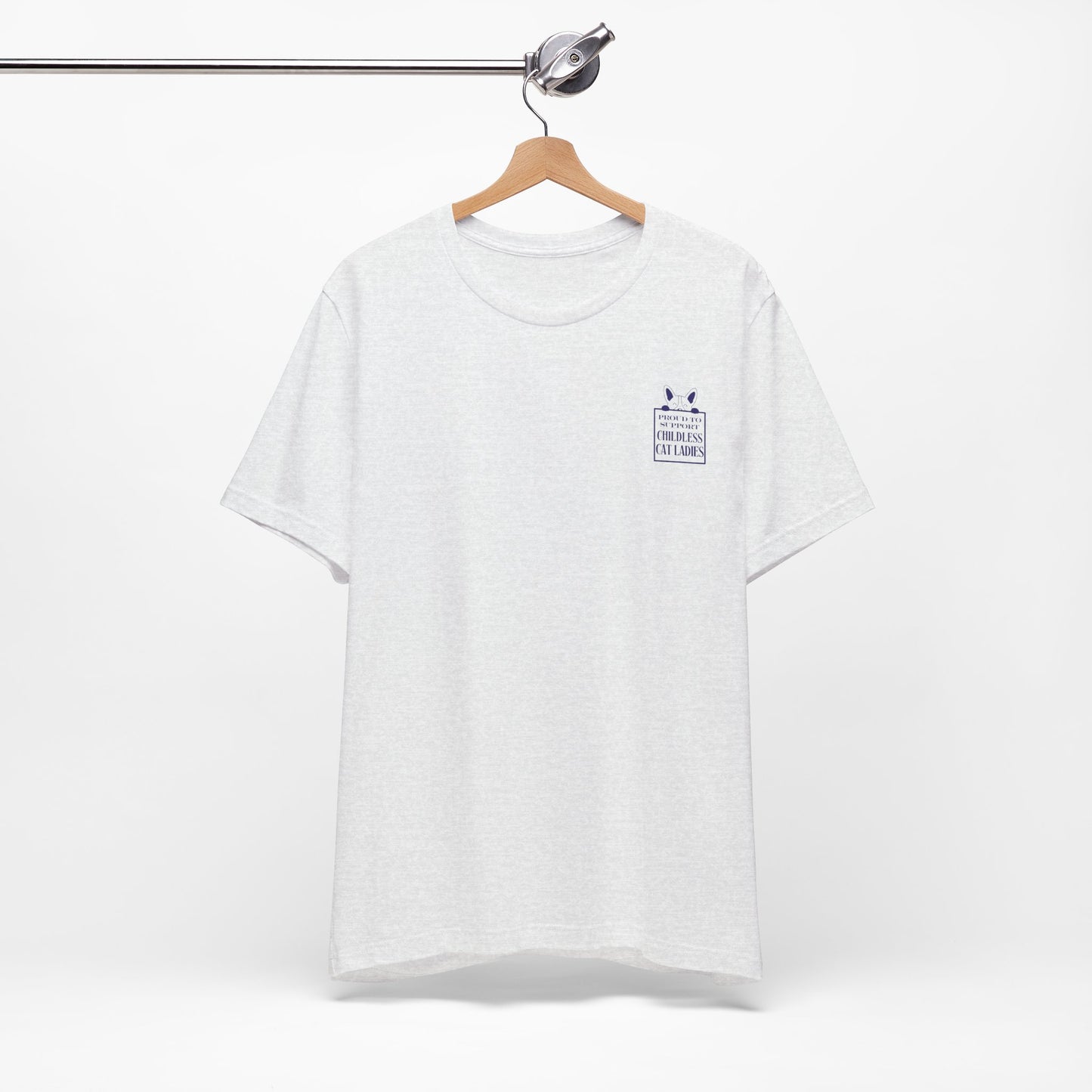 'Proud to Support Childless Cat Ladies.' Unisex Jersey Short Sleeve Tee