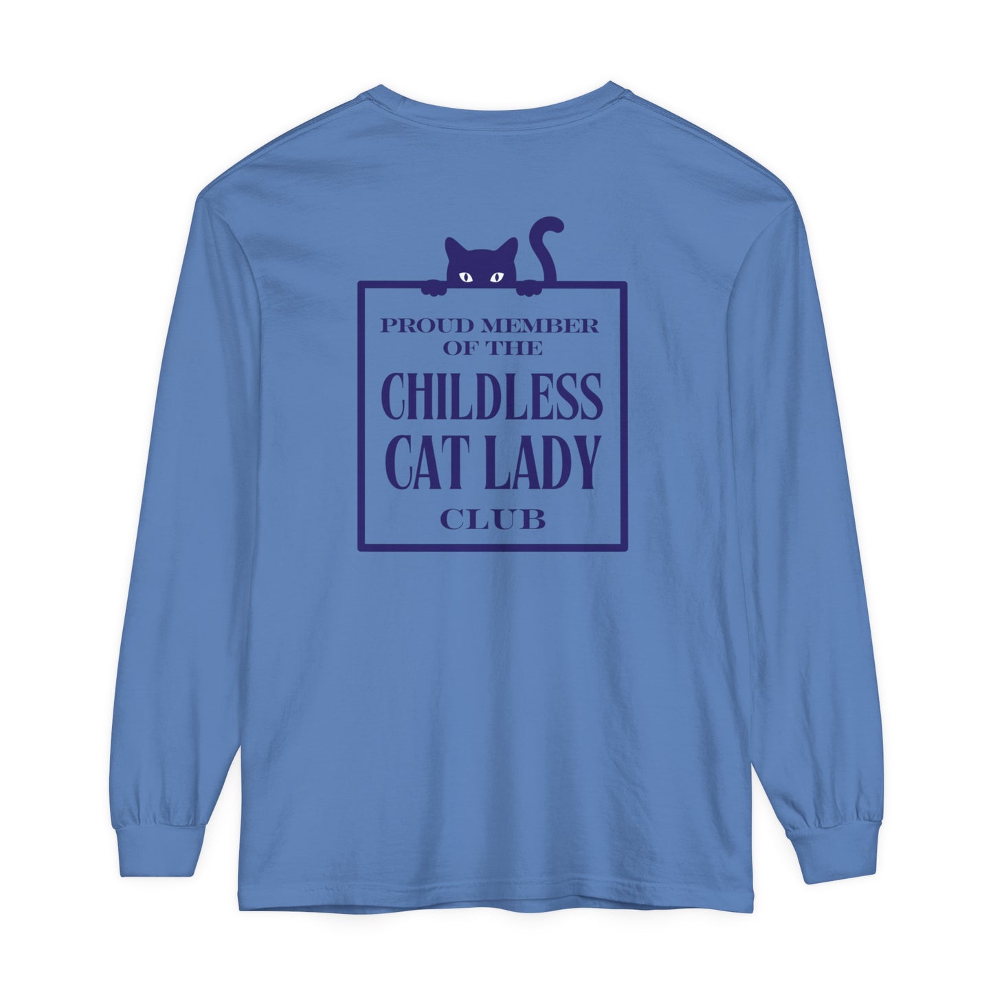 Proud Member of the Childless Cat Lady Society Long Sleeve T-Shirt – Comfort Colors Garment-Dyed