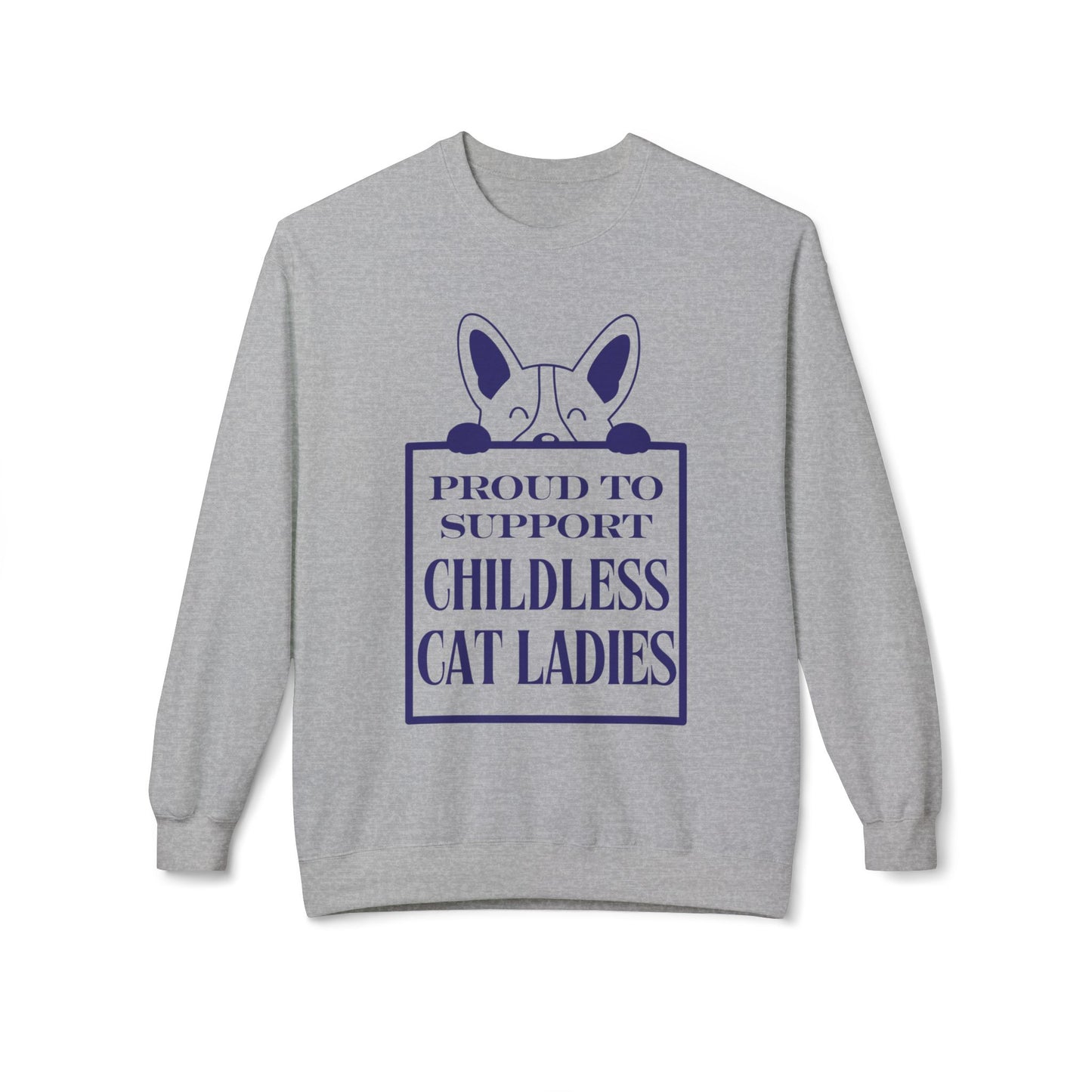 Proud to Support Childless Cat Ladies Unisex Midweight Softstyle Fleece Crewneck Sweatshirt