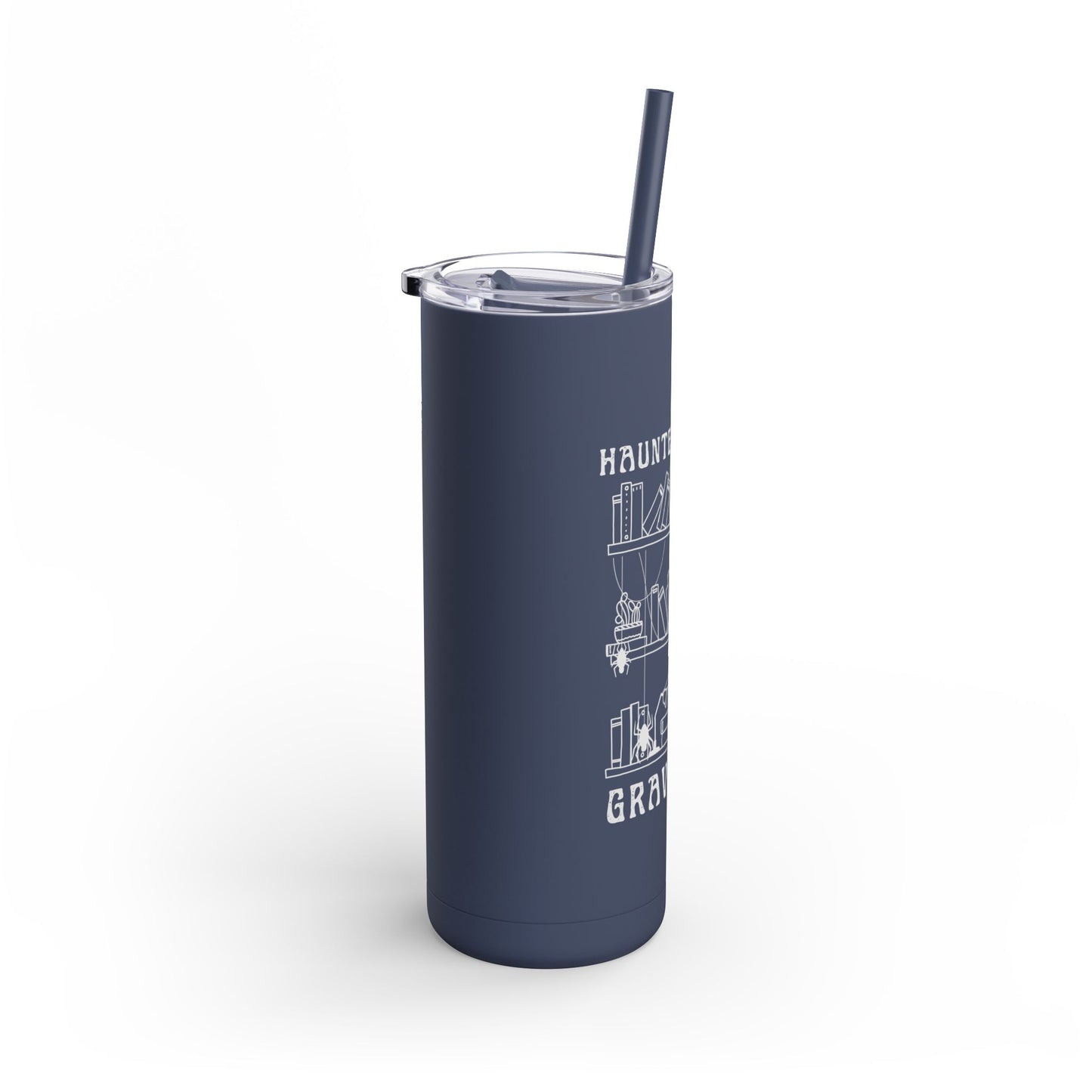 Haunted by My Graveyard Tumbler – 20oz Maars Maker Tumbler