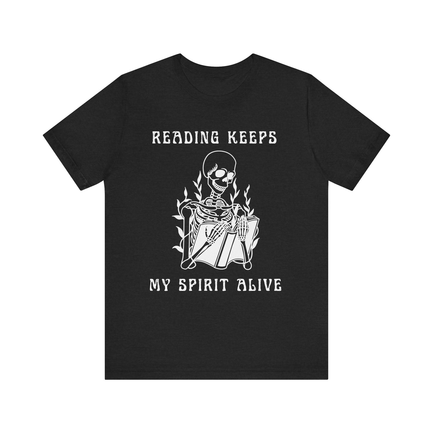 Reading Keeps My Spirit Alive T-shirt – Unisex, Classic Fit