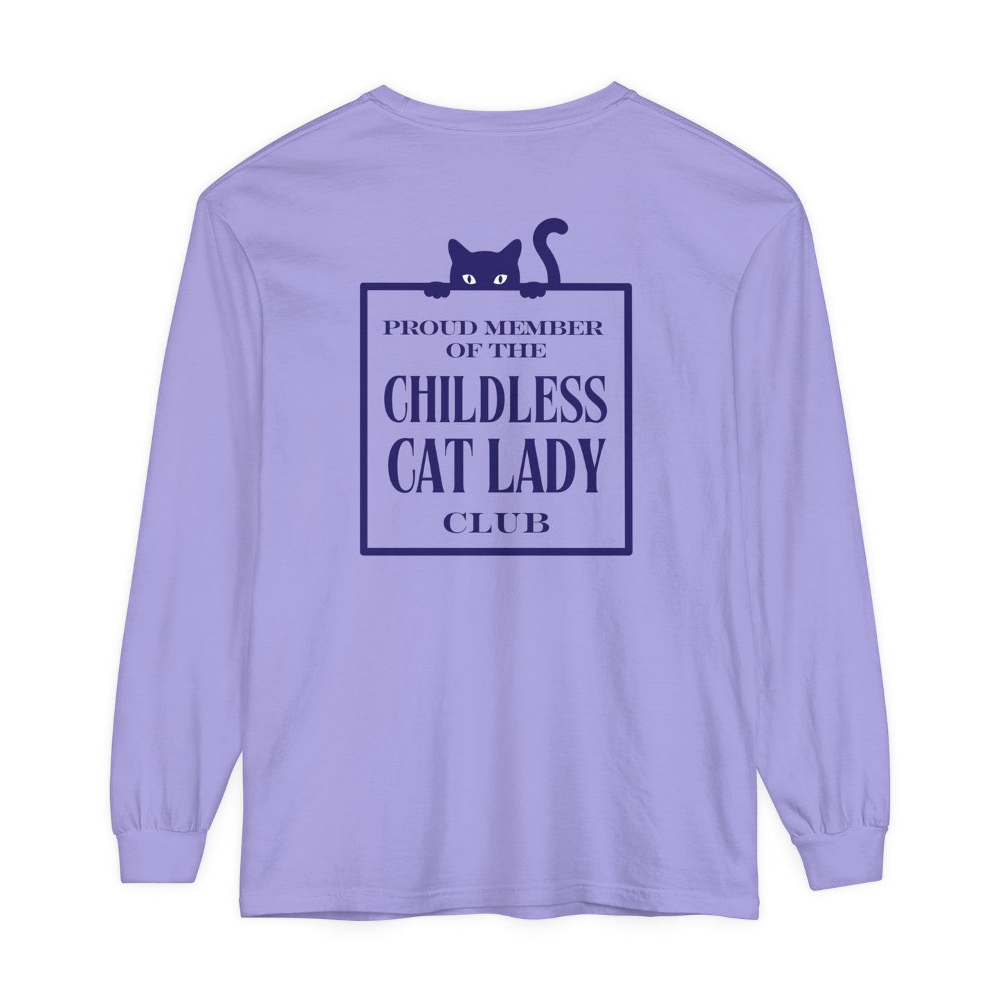 Proud Member of the Childless Cat Lady Society Long Sleeve T-Shirt – Comfort Colors Garment-Dyed