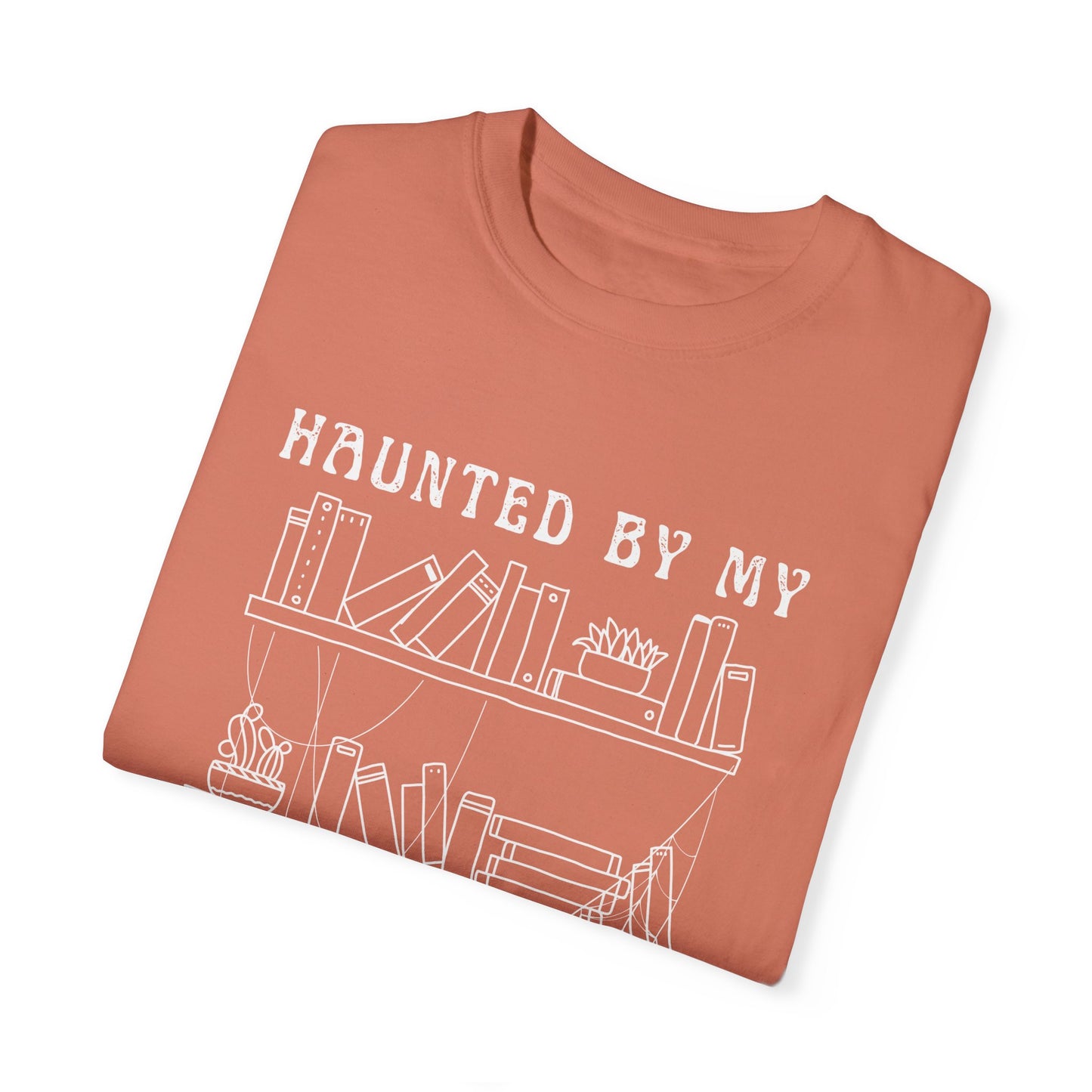 Haunted by My Graveyard of Unread Books T-Shirt – Comfort Colors 1717