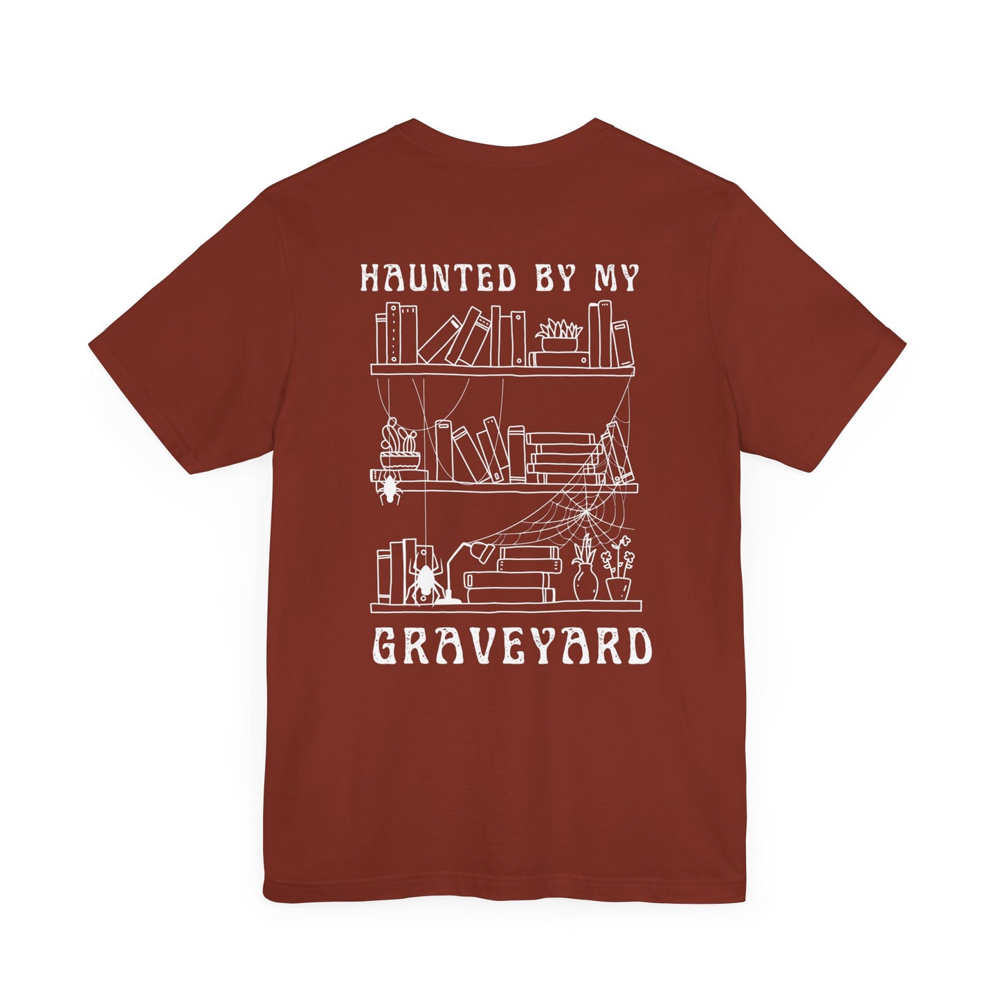 Haunted by My Graveyard T-shirt – Unisex, Comfort Fit