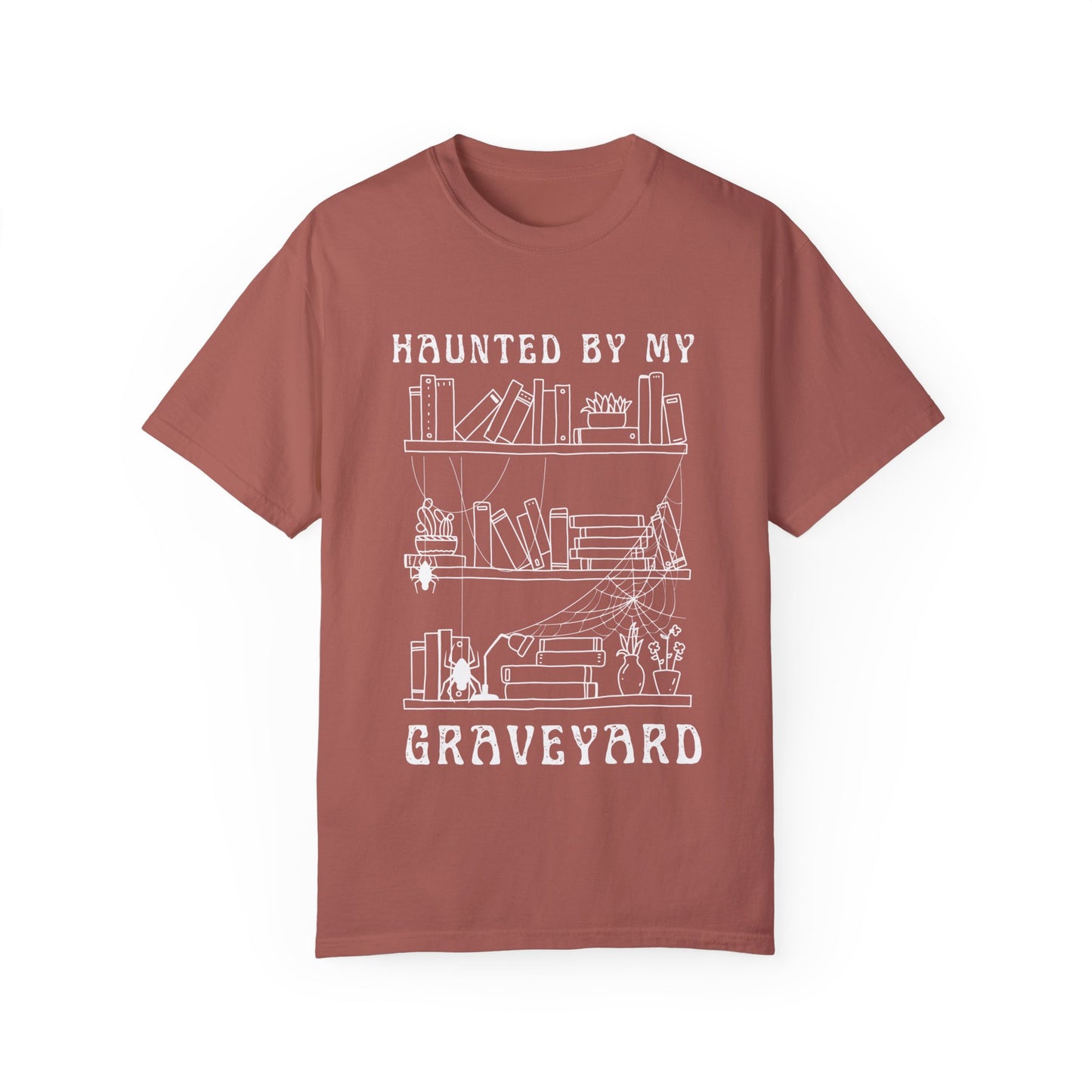 Haunted by My Graveyard of Unread Books T-Shirt – Comfort Colors 1717