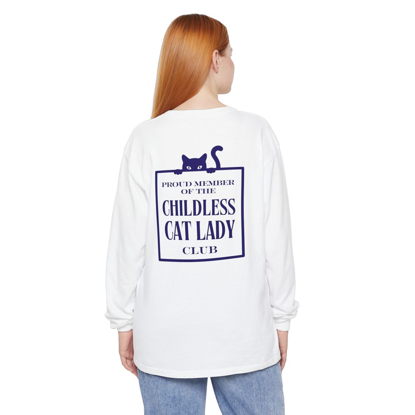 Proud Member of the Childless Cat Lady Society Long Sleeve T-Shirt – Comfort Colors Garment-Dyed