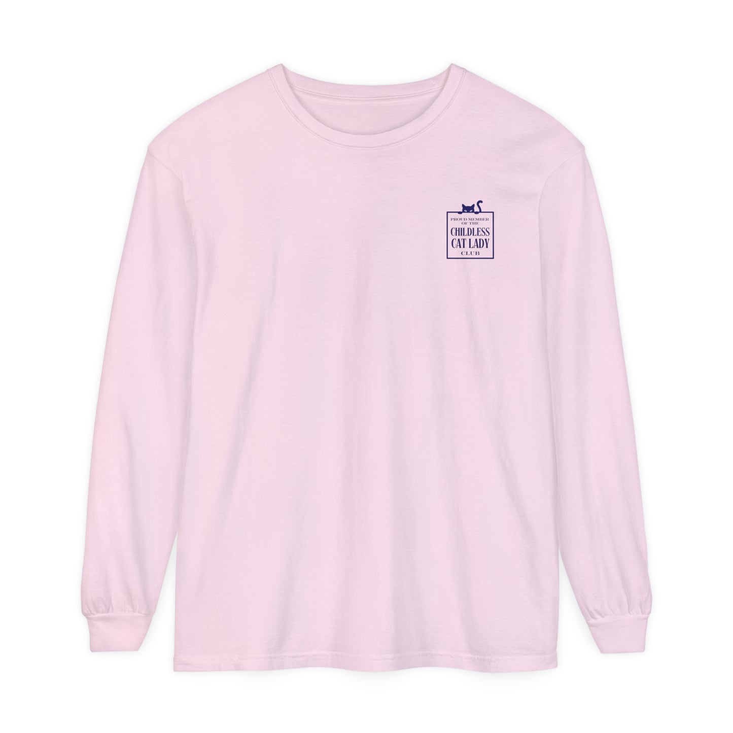Proud Member of the Childless Cat Lady Society Long Sleeve T-Shirt – Comfort Colors Garment-Dyed