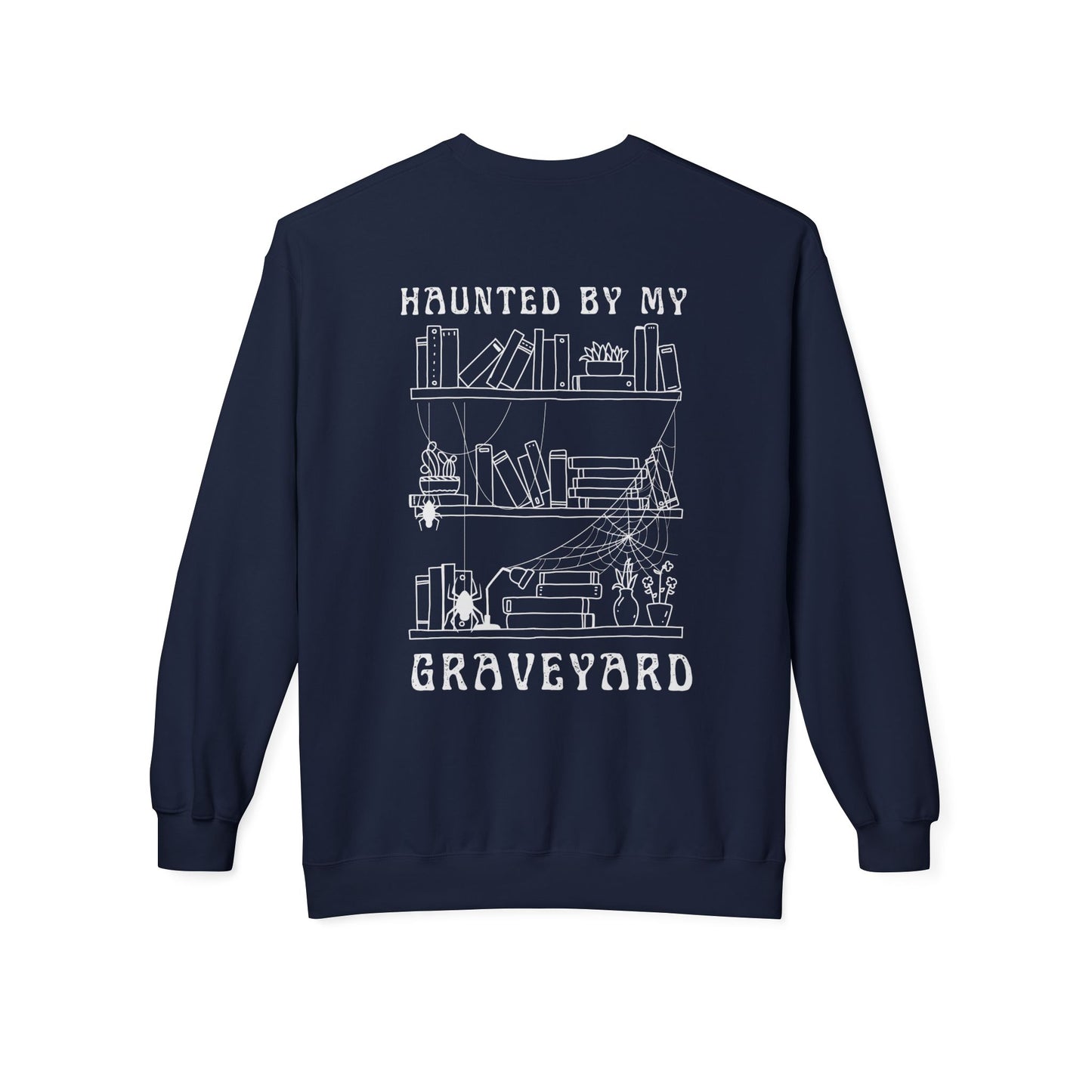 Haunted by My Graveyard Skeleton Hand & Webbed Books Sweatshirt – Unisex Gildan SF000