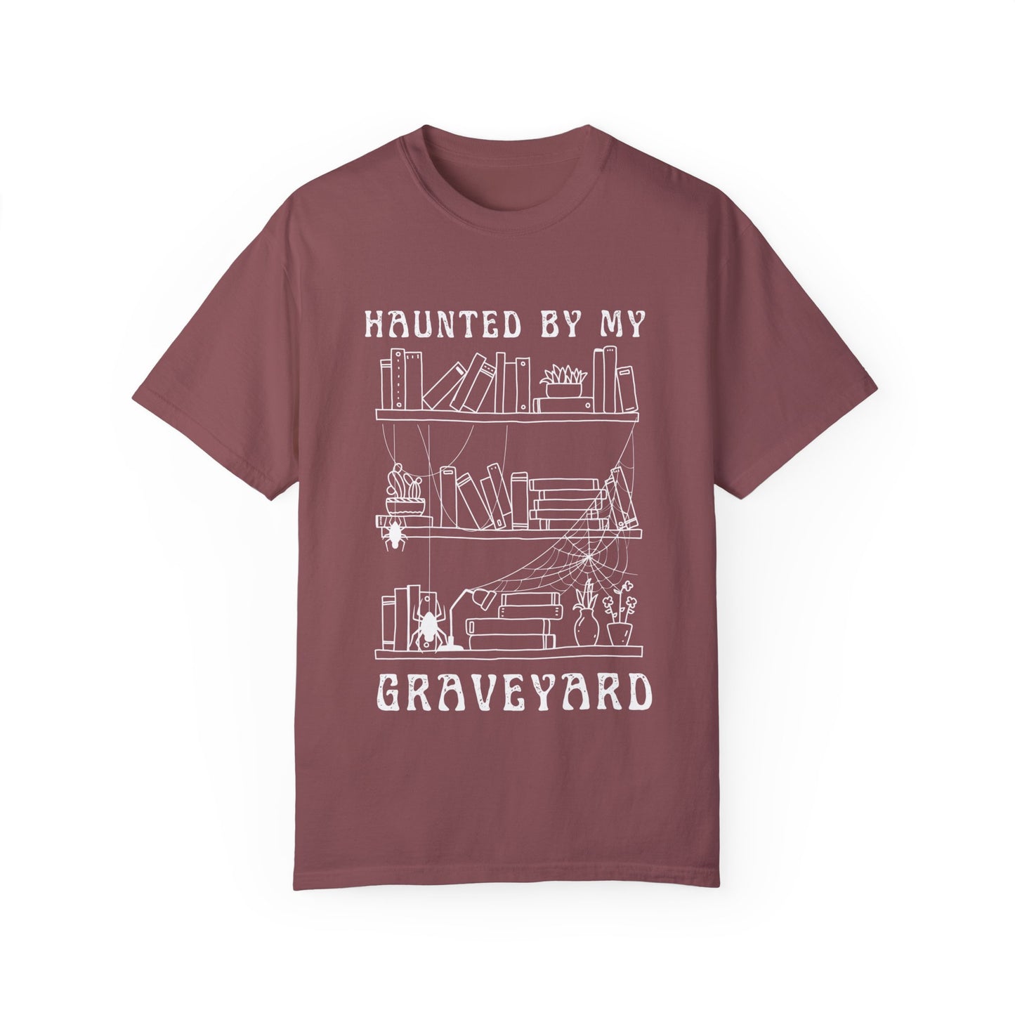 Haunted by My Graveyard of Unread Books T-Shirt – Comfort Colors 1717