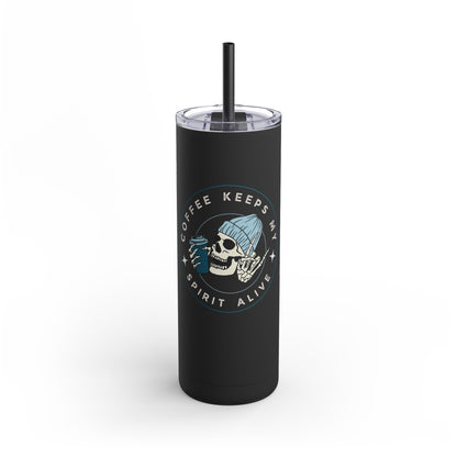 Coffee Keeps My Spirit Alive – 20oz Maars Maker Tumbler