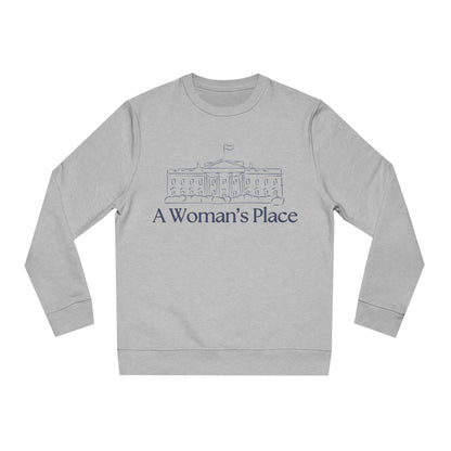 "A Woman's Place" Sweatshirt – Unisex Changer Sweatshirt