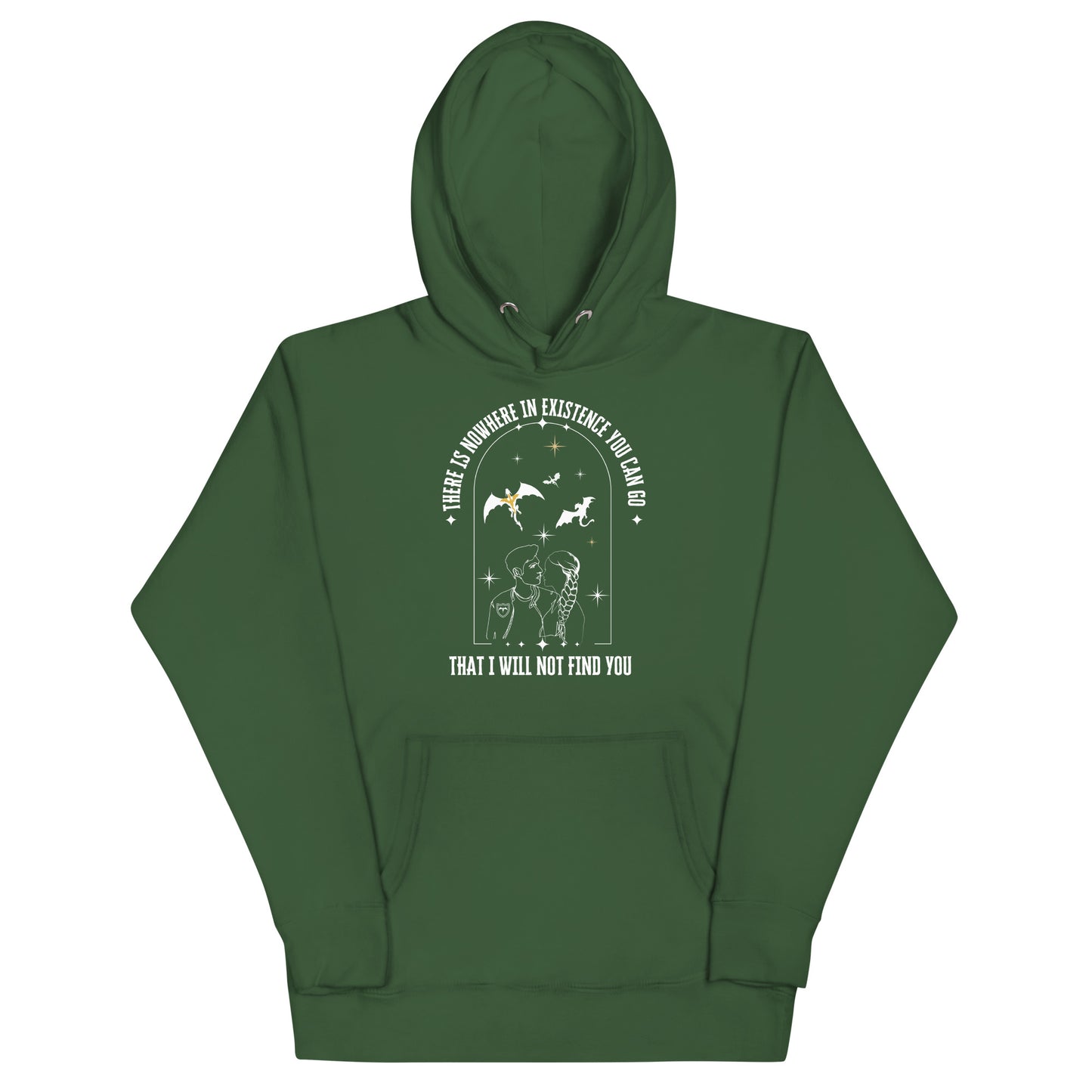 There Is Nowhere You Can Go – Unisex Hoodie