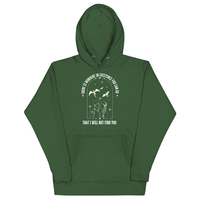 There Is Nowhere You Can Go – Unisex Hoodie